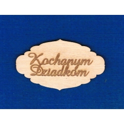 Kochanym Dziadkom  7x4cm tabliczka chmurka / SKLEJKA  #3mm /grawer  Dzień Babci, Dziadka